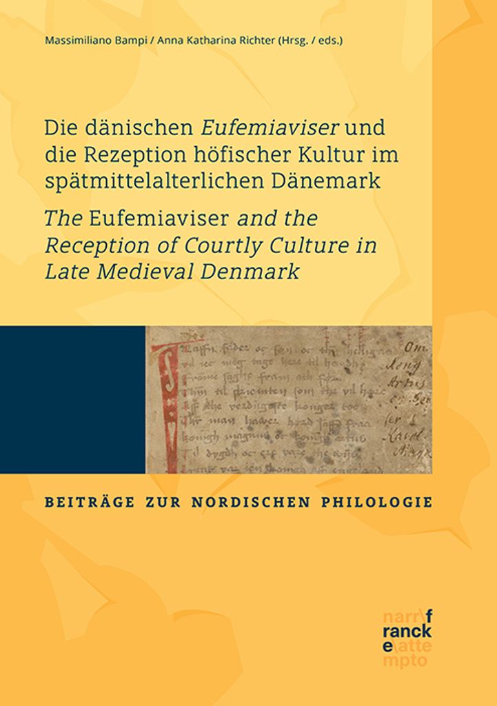 Beiträge zur Nordischen Philologie - 68: Die dänischen Eufemiaviser und die Rezeption höfischer Kultur im spätmittelalterlichen Dänemark | Mas...