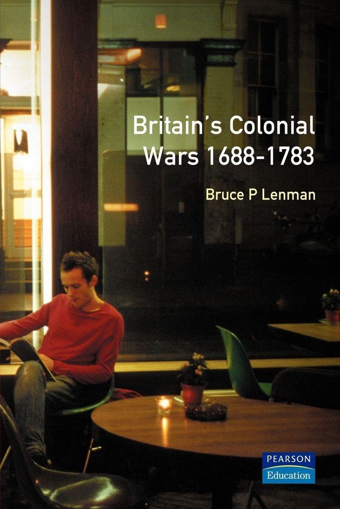 Britain's Colonial Wars, 1688-1783
