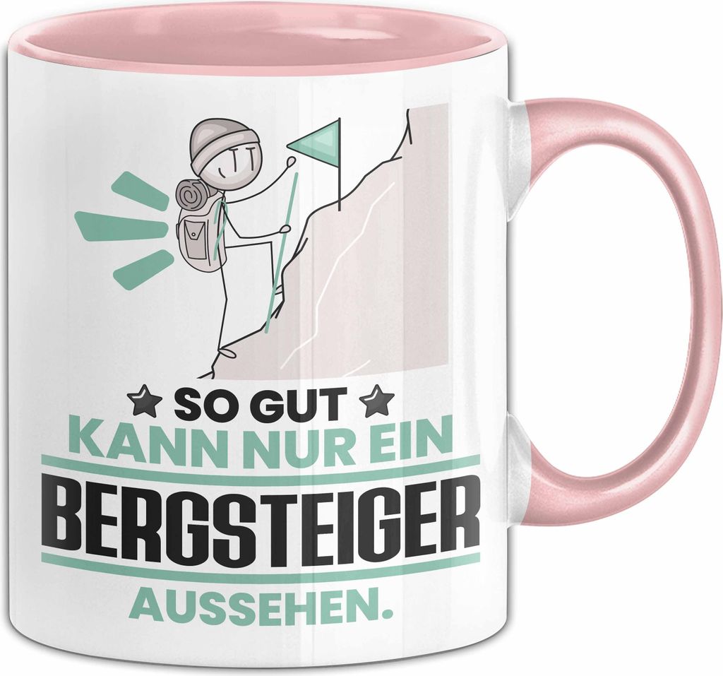 Bergsteiger Geschenk Tasse So Gut Kann Nur Ein Bergsteiger Aussehen Geschenkidee Kaffee-Becher (Rosa)