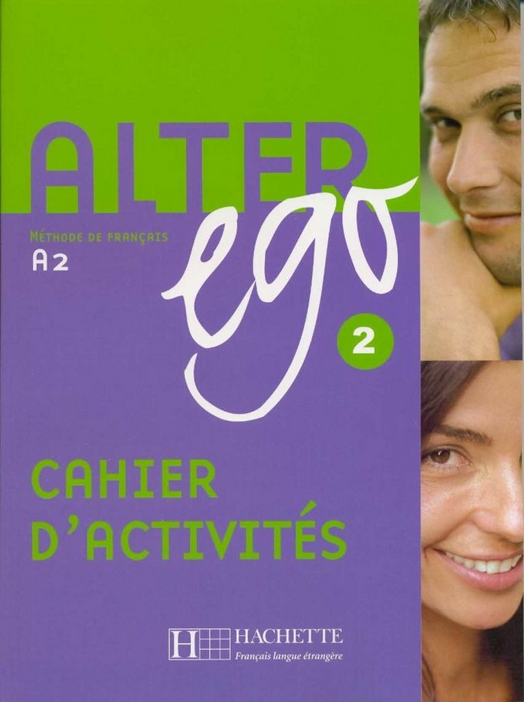 Alter Ego: Niveau 2 Cahier D'Activites
