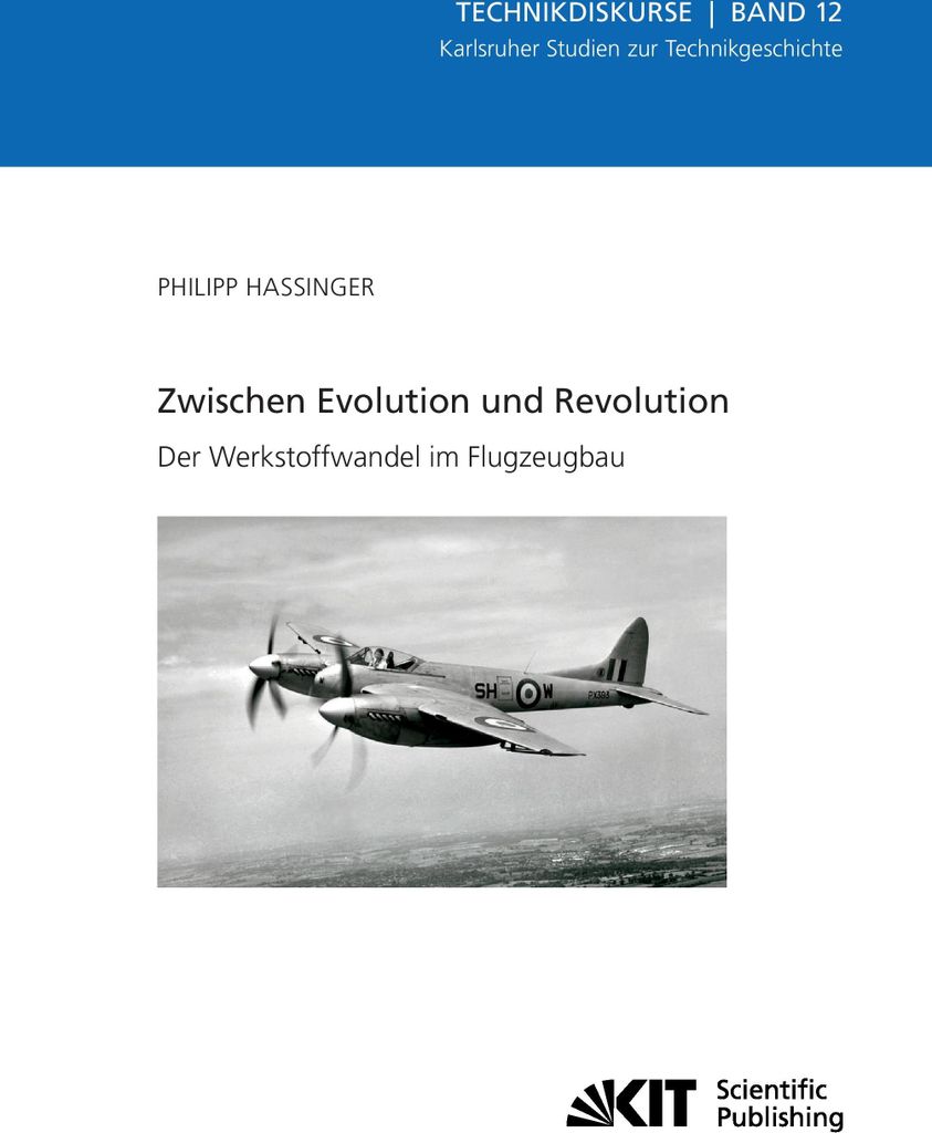 Zwischen Evolution und Revolution - Der Werkstoffwandel im Flugzeugbau