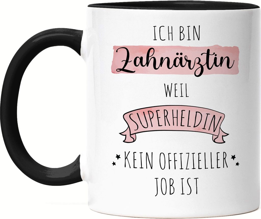 Ich Bin Zahnärztin Weil Superheldin Kein Anerkannter Job Ist Tasse Schwarz Geschenk Danke Sagen