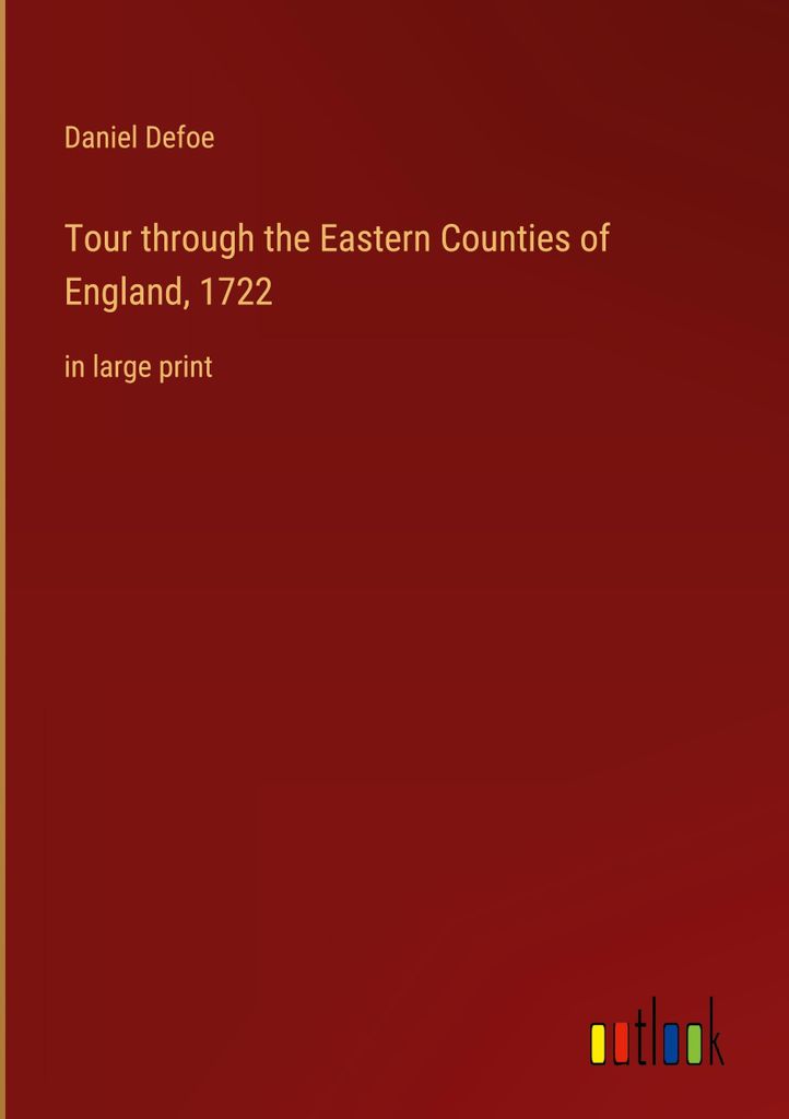 Tour through the Eastern Counties of England, 1722