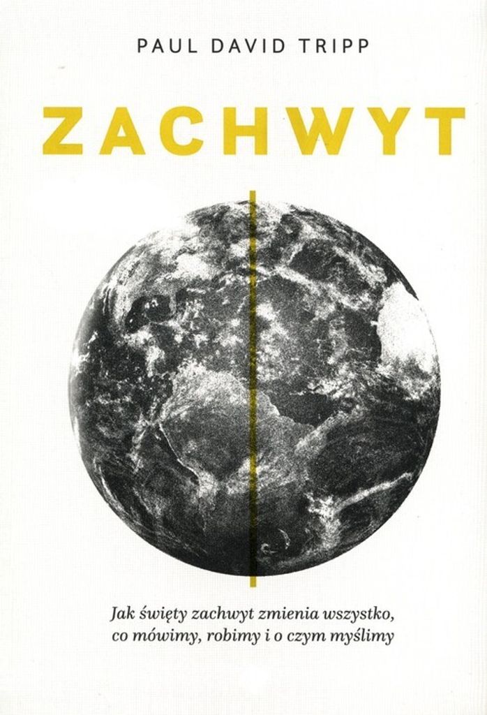 Zachwyt - Paul David Tripp (Buch auf Polnisch)