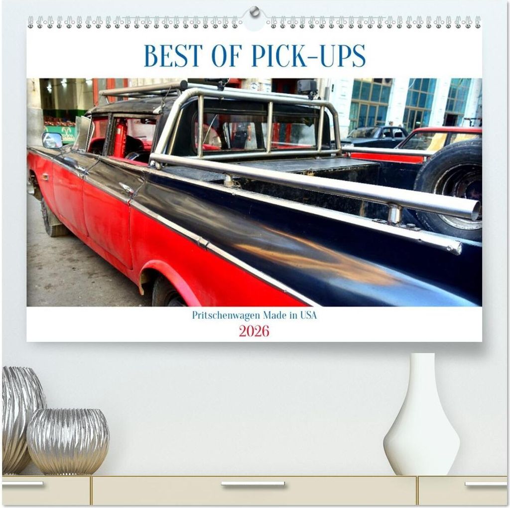 BEST OF PICK-UPS - Pritschenwagen USA (hochwertiger Premium Wandkalender 2026 DIN A2 quer), Kunstdruck in Hochglanz