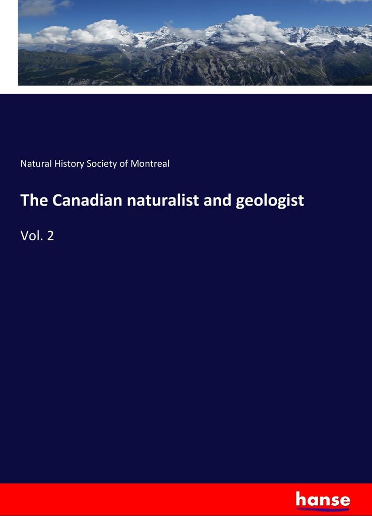 The Canadian naturalist and geologist
