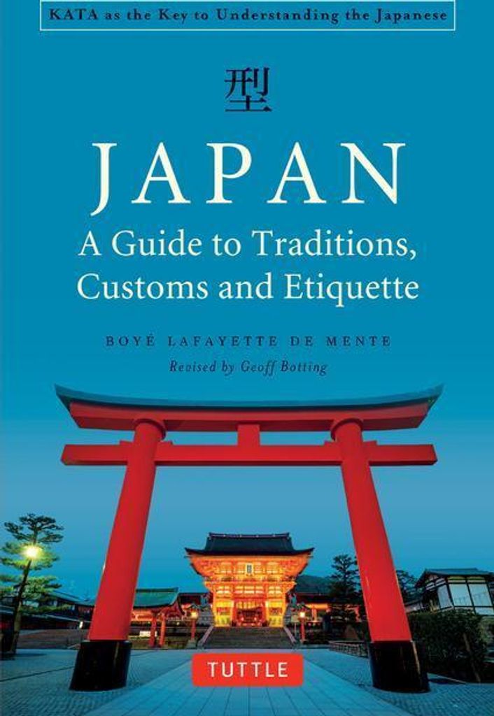Japan: A Guide to Traditions, Customs and Etiquette