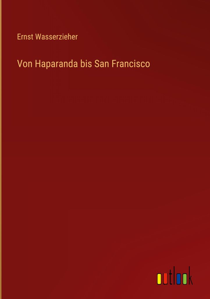 Von Haparanda bis San Francisco