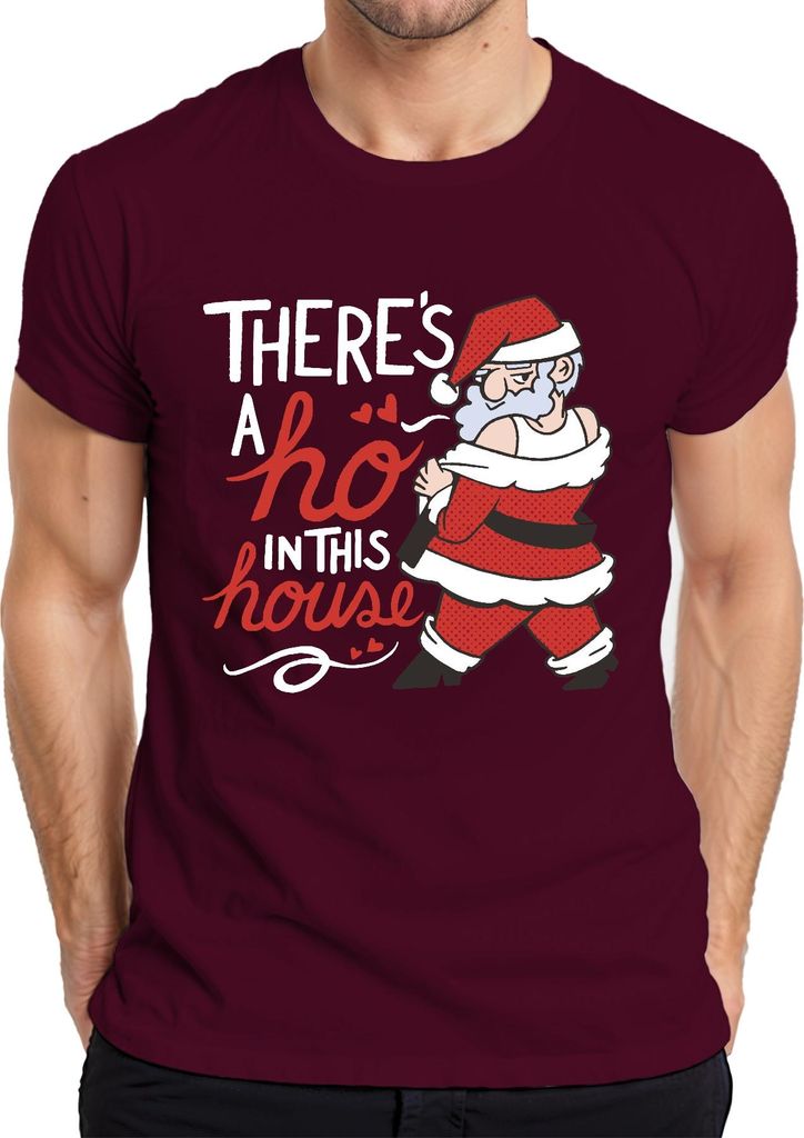 There's a ho in this house Santa - Weihnachten Weihnachtsgeschenk Christmas Herren T-Shirt, Burgundy, L