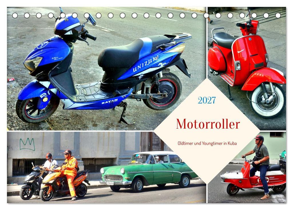 Motorroller - Oldtimer und Youngtimer in Kuba (Tischkalender 2027 DIN A5 quer), CALVENDO Monatskalender