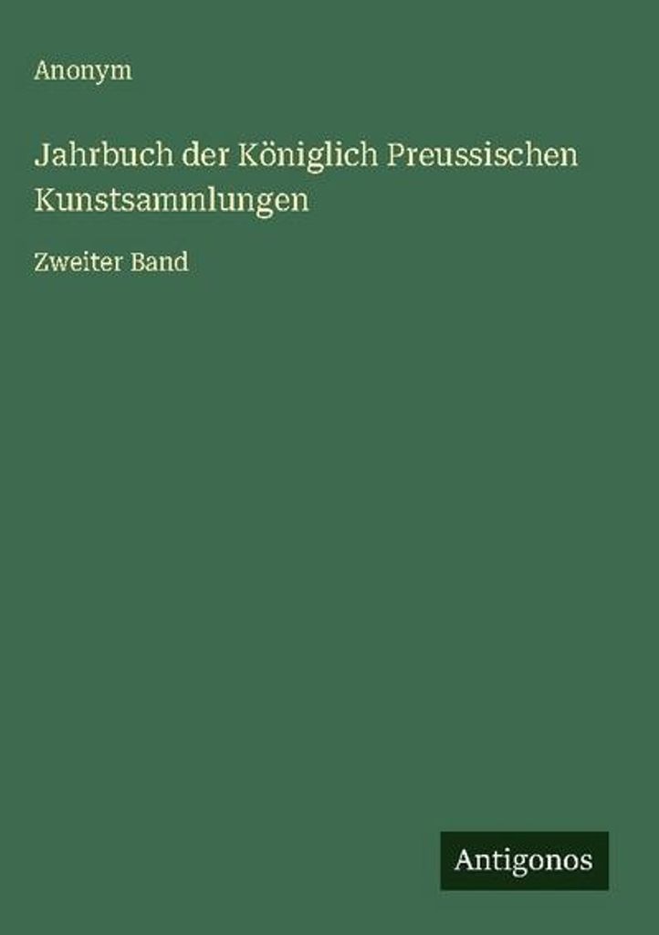 Jahrbuch der Königlich Preussischen Kunstsammlungen