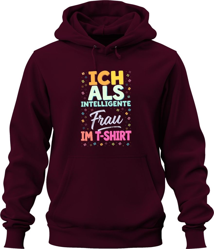 Ich als intelligente Frau lustig Karneval Spruch Kostüm Fasching Uni Hoodie Kapuzenpullover, Burgundy, XL