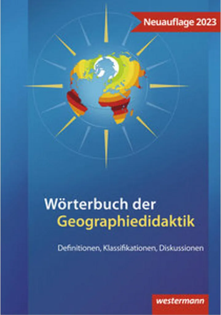 Wörterbuch der Geographiedidaktik : terminologie et concepts géographiques