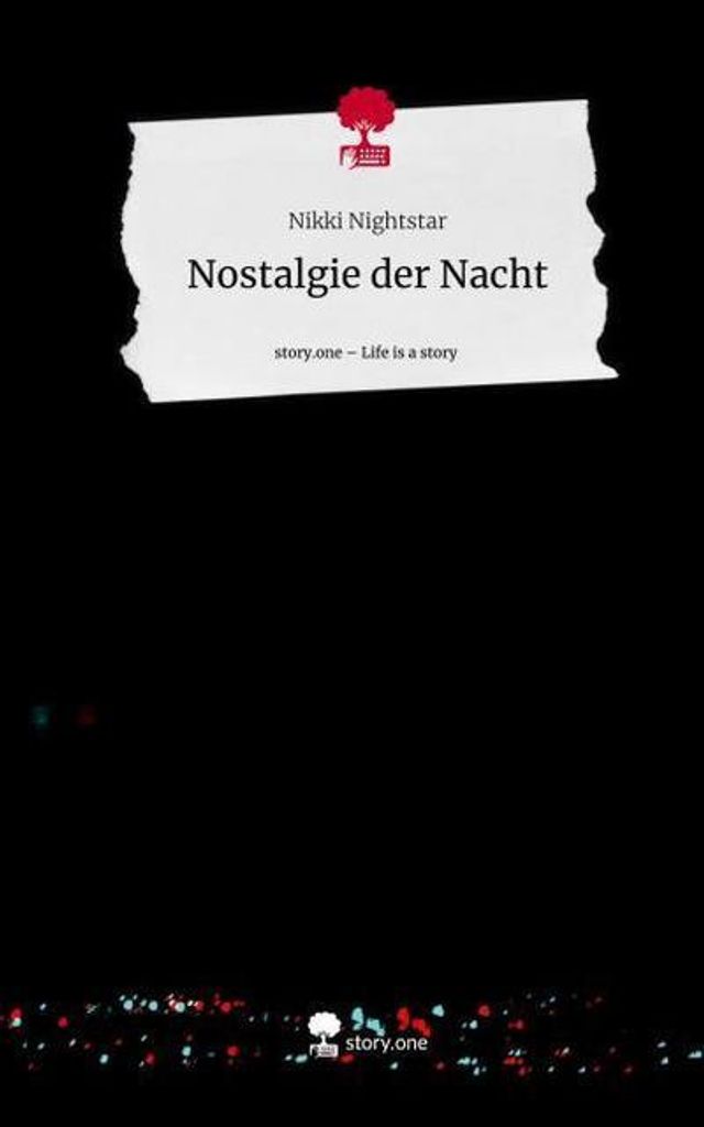 Nostalgie der Nacht. Life is a Story - story.one