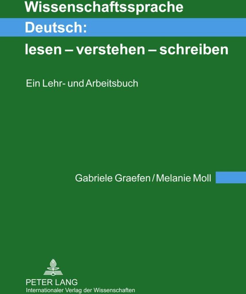 Wissenschaftssprache Deutsch: lesen - verstehen - schreiben