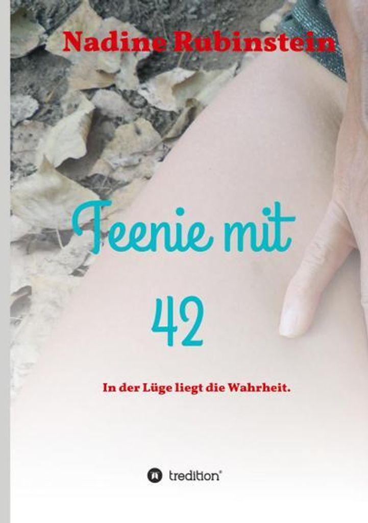 Teenie mit 42 – Zweiter Teil: Nadines Affärenleben mit weiteren Abenteurern