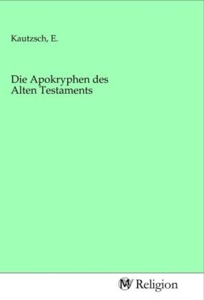 Die Apokryphen des Alten Testaments