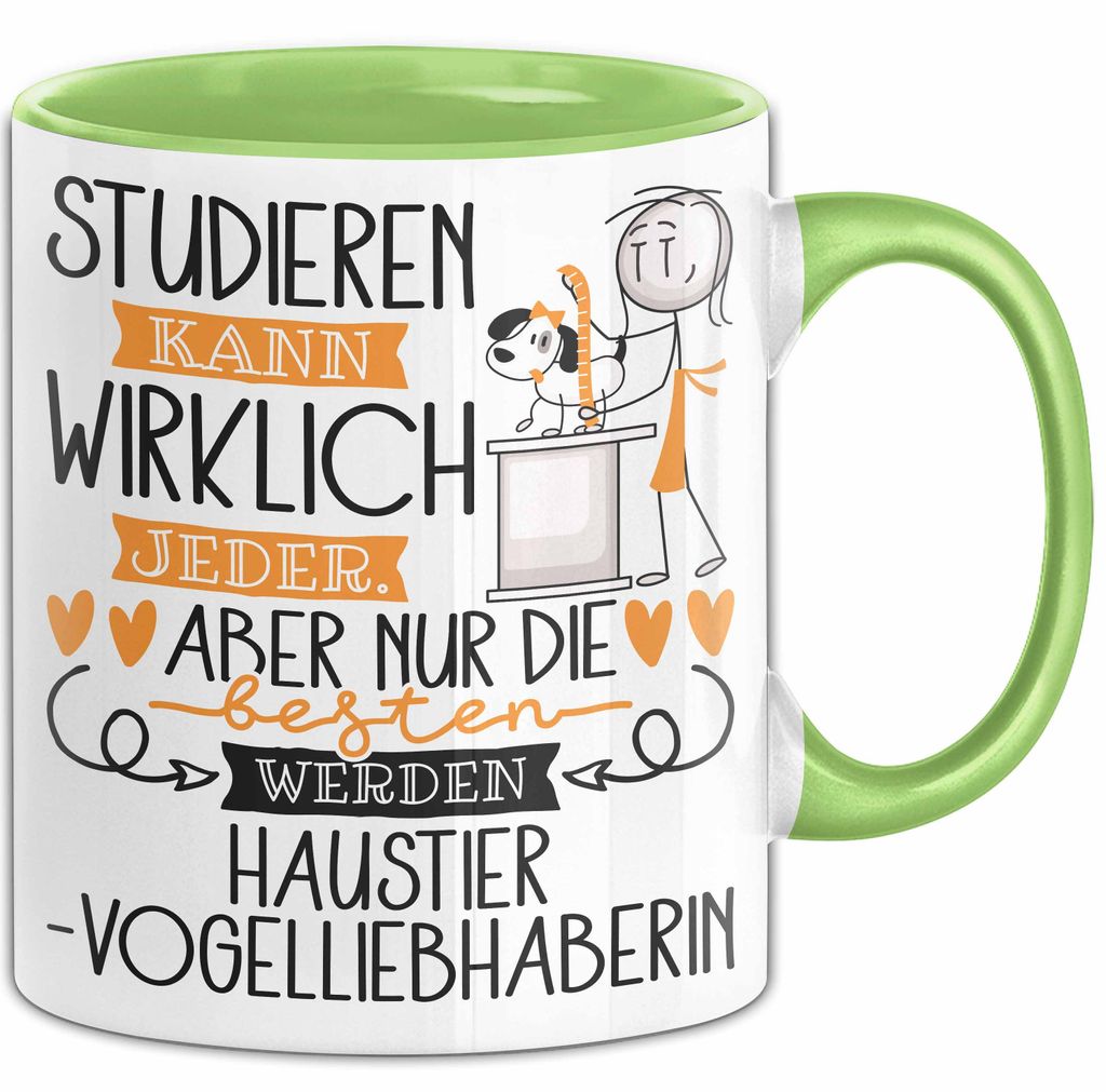 Haustier-Modedesignerin Tasse Lustiges Geschenk Studieren Kann Wirklich Jeder Nur Die Besten Werden Haustier-Modedesignerin (Grün)
