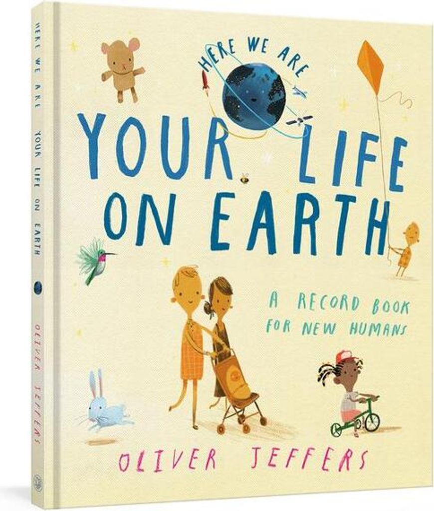 Your Life on Earth: A Record Book for New Humans Your Life on Earth: A Baby Album