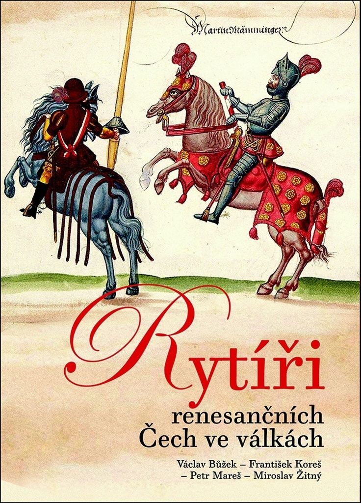 Rytíři renesančních Čech ve válkách | Václav Bůžek