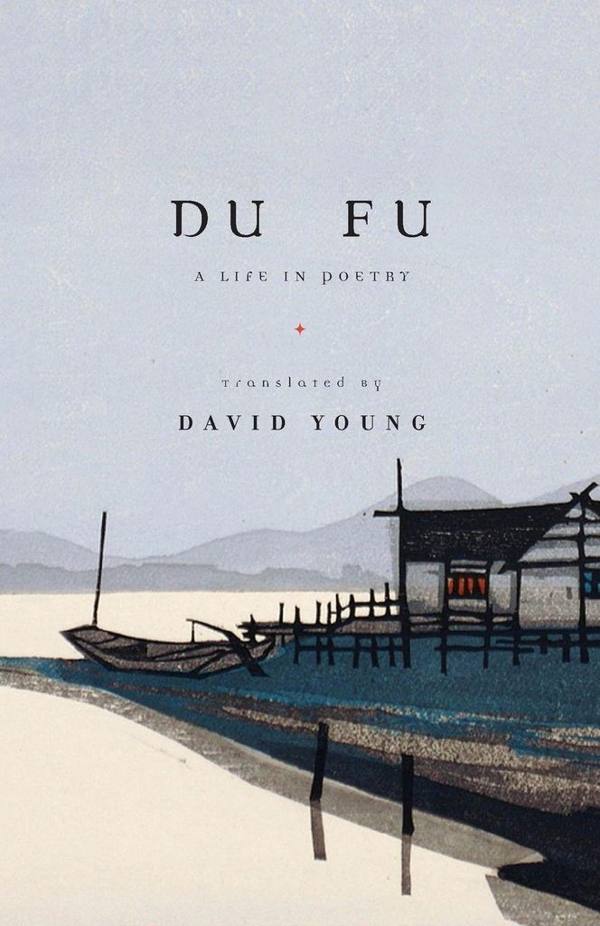 Du Fu: A Life in Poetry By Fu Du, David Young