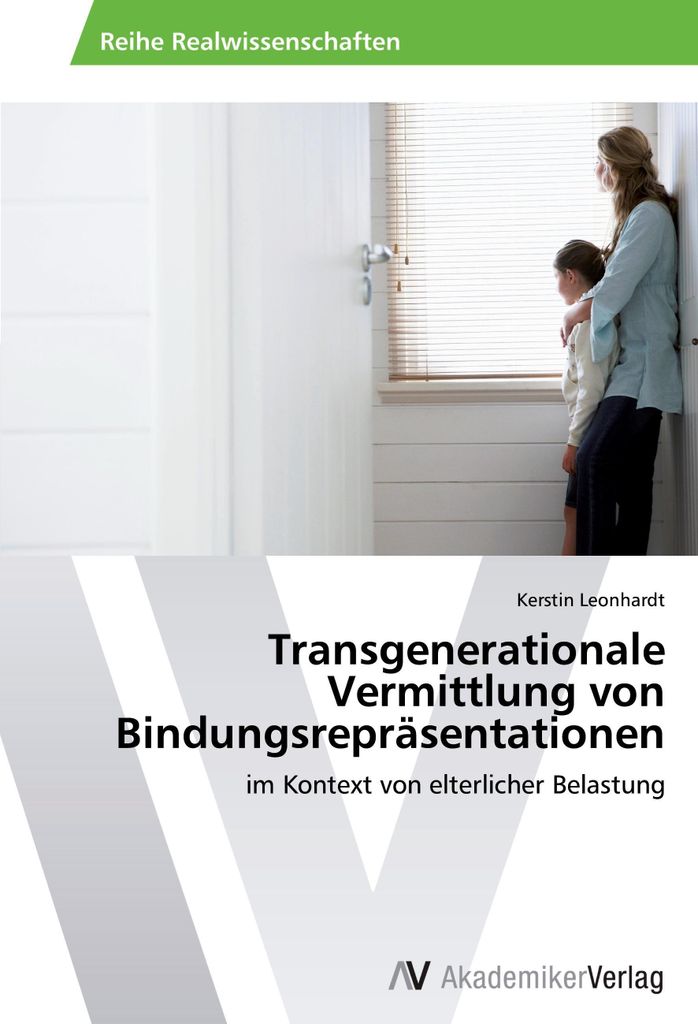 Transgenerationale Vermittlung von Bindungsrepräsentationen