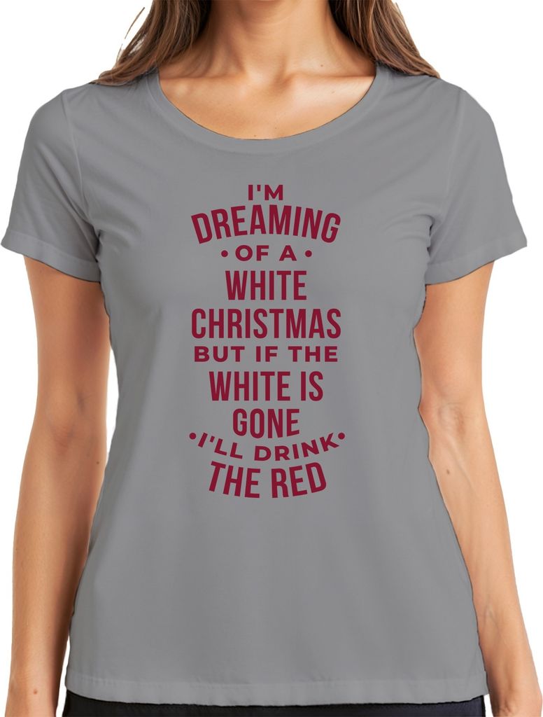 Dreaming of a white christmas Spruch - Weihnachten Weihnachtsgeschenk Christmas Damen T-Shirt, Grau, L