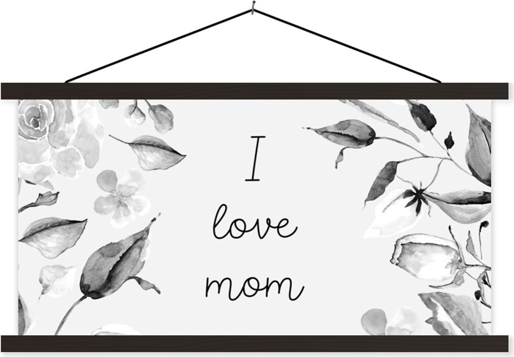 MuchoWow Textilposter Sprichwörter - Zitate Ich liebe Mama - Mutter - Ich liebe dich - Blumen - Schwarz und weiß 150x75 cm mit schwarzem Rahmen...
