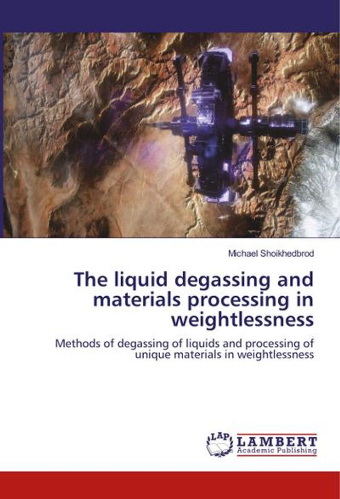 Die Flüssigkeitsentgasung und Materialverarbeitung in der Schwerelosigkeit