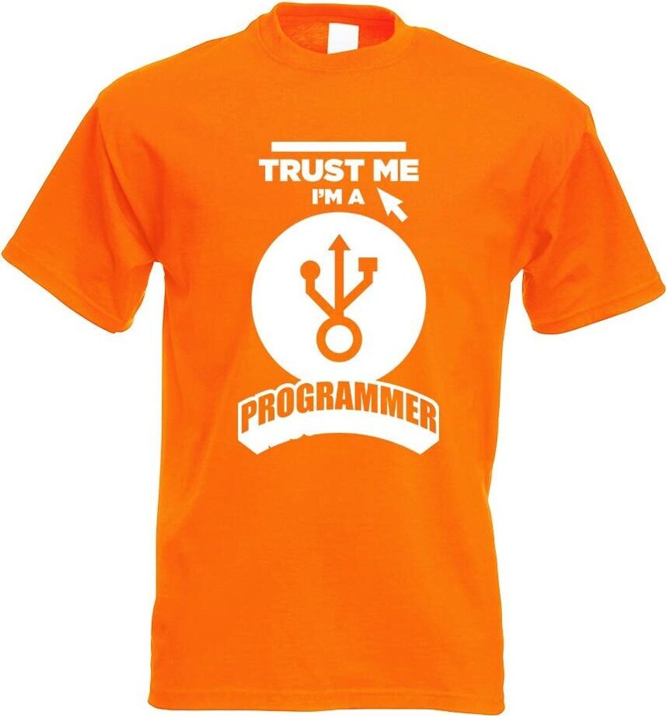 Kiwistar - T-Shirt - orange - Trust me, im a Programmer Motiv Bedruckt Funshirt Design Print - mit Motiv Bedruckt - Funshirt Design - Sport - Freiz...
