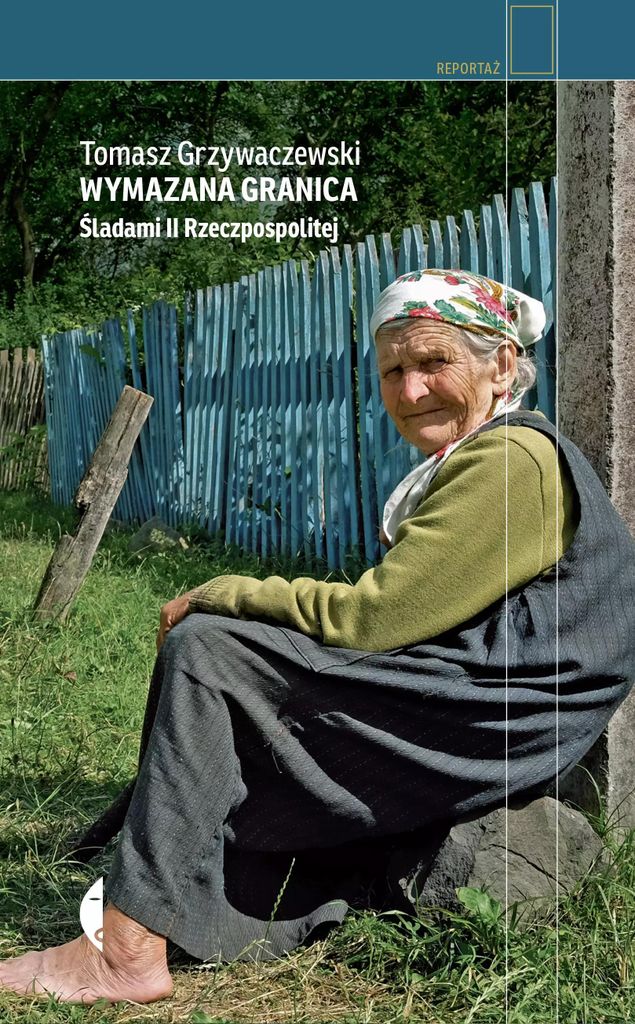 Wymazana granica. Śladami II Rzeczpospolitej, wydanie 2