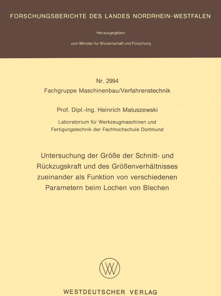 Untersuchung der Größe der Schnitt- und Rückzugskraft und des Größenverhältnisses zueinander als Funktion von verschiedenen Parametern beim L...