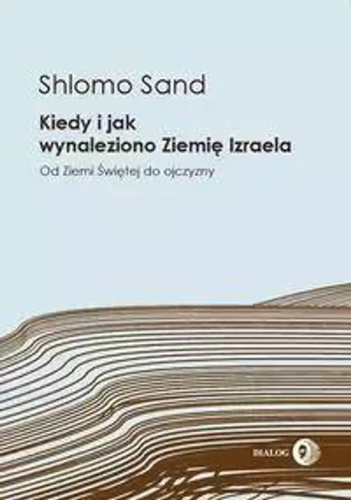Essai historique Quand et comment la Terre d'Israël a été inventée