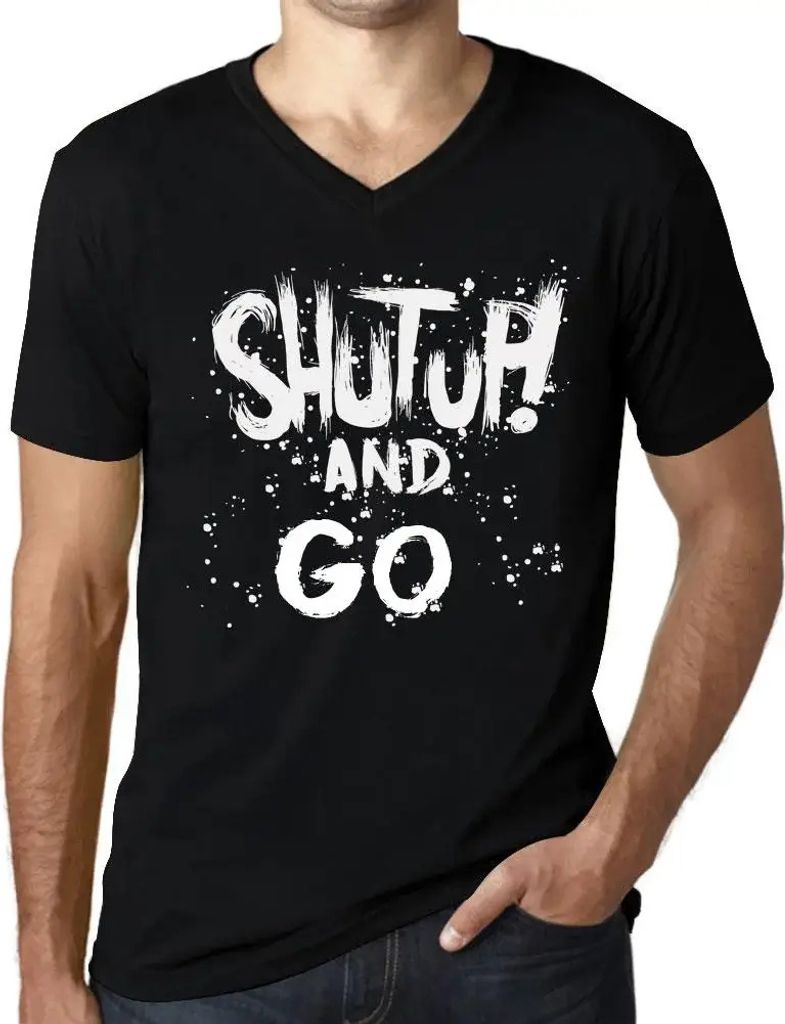 Herren Grafik T-Shirt V-Ausschnitt Klappe halten und gehen – Shut Up And Go – Öko-Verantwortlich Vintage Jahrgang Kurzarm Lustige Druck Geburt...