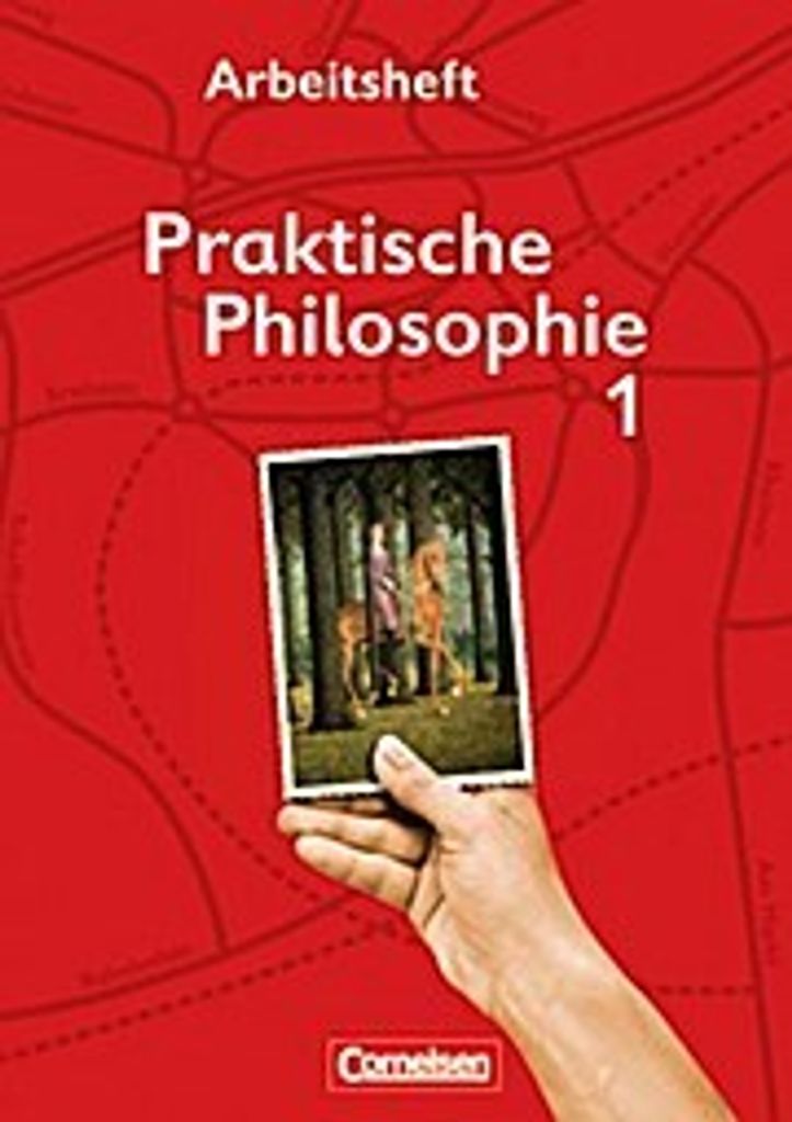 Praktische Philosophie 01. Arbeitsheft. Nordrhein-Westfalen