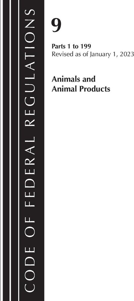Code of Federal Regulations, Title 09 Animals and Animal Products 1-199, Revised as of January 1, 2022 PT2