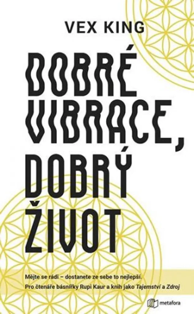 Livre Dobré vibrace, dobrý život par King Vex - Guide de Bien-être