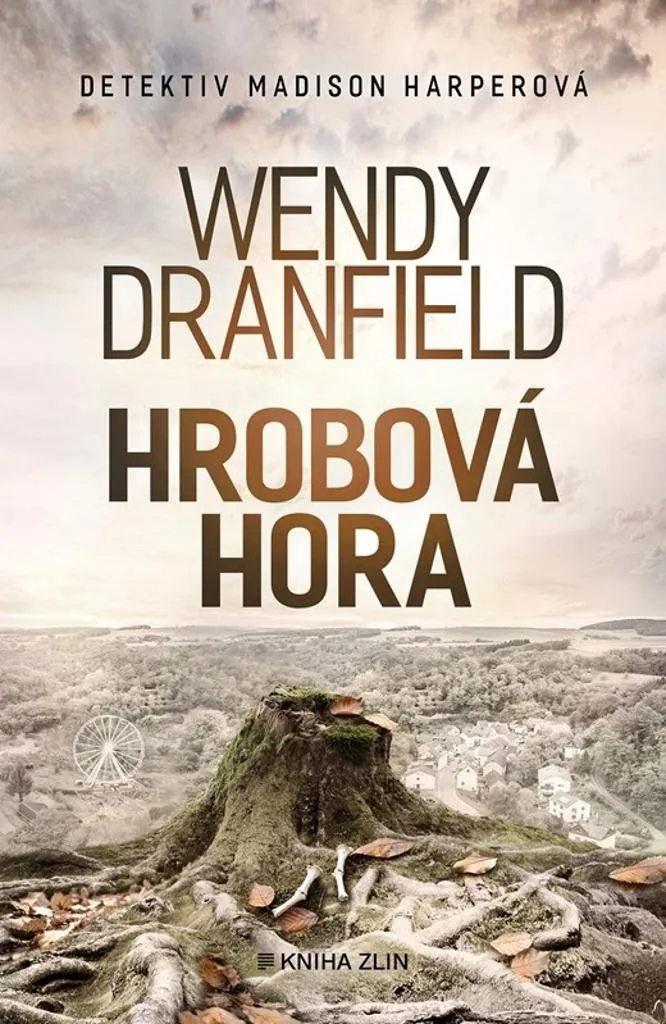 Roman Hrobová hora Wendy Dranfield pour fans de polars et de suspense