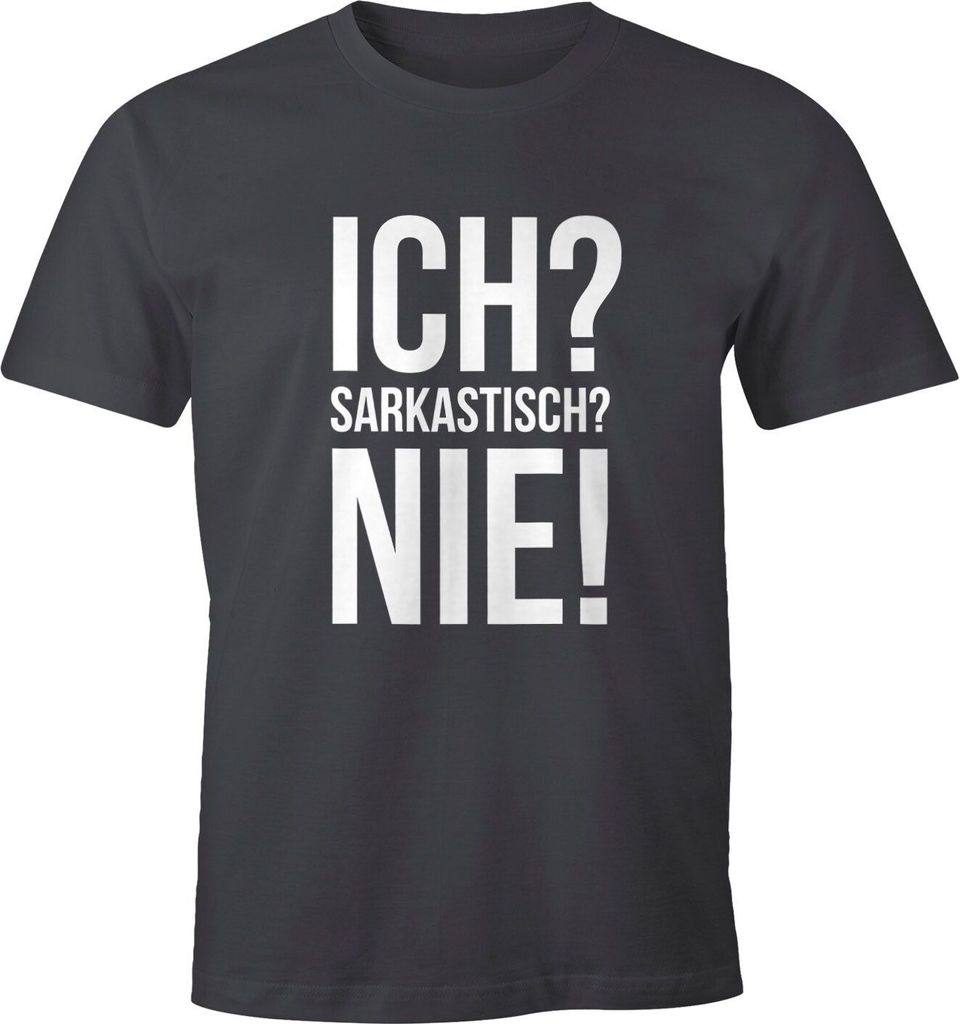 Ich? Sarkastisch? Nie. Herren T-Shirt Spruch-Shirt Moonworks dunkelgrau XXL