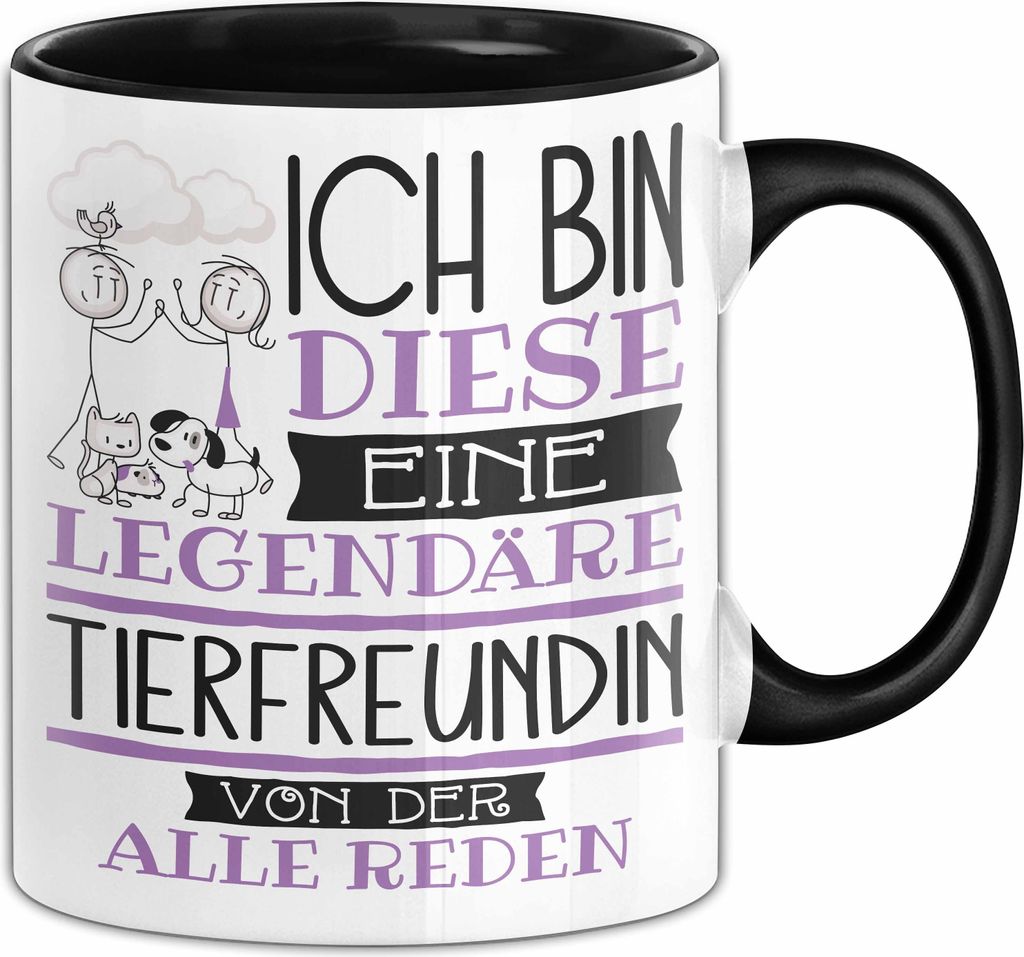 Tierfreundin Tasse Geschenk Ich Bin Diese Eine Legendäre Tierfreundin Von Der Alle Reden Geschenkidee Geburtstag Weihnachten (Schwarz)
