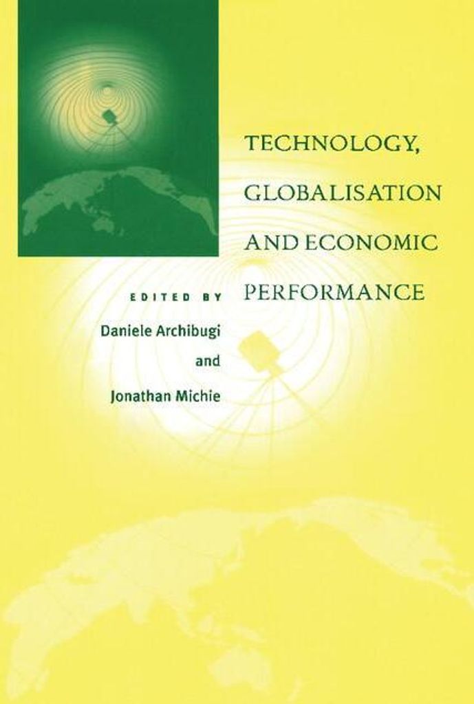 Technology, Globalisation and Economic Performance