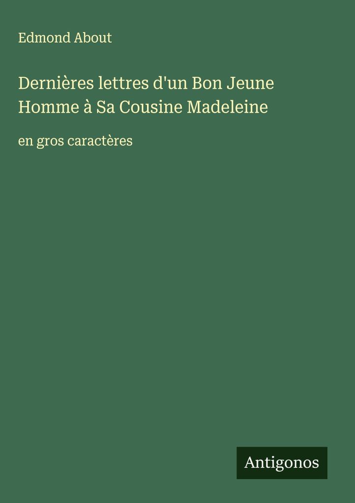 Letzte Briefe eines guten jungen Mannes an seine Cousine Madeleine