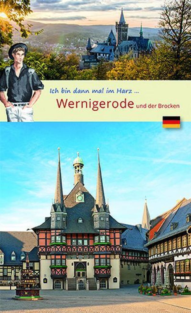 Ich bin dann mal im Harz ... Wernigerode und der Brocken