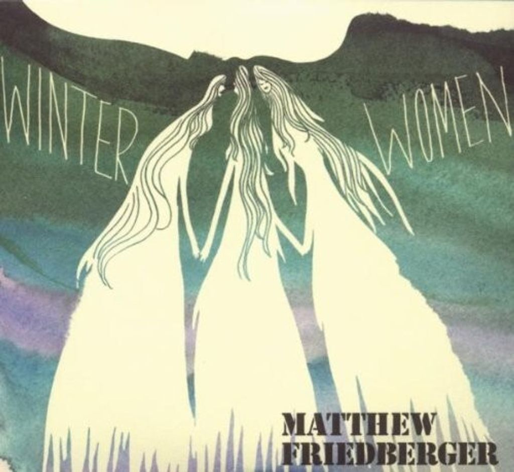 Friedberger,Matthew - Winter Women/Holy Ghost Lang