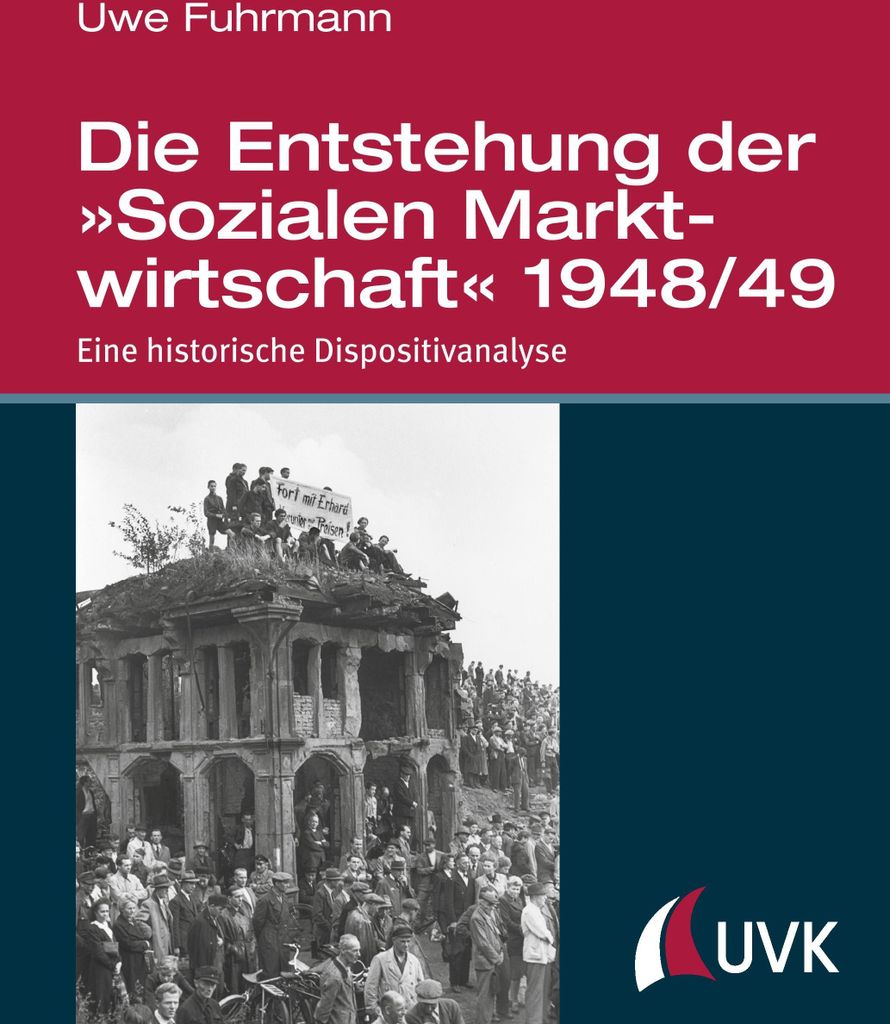 Die Entstehung der »Sozialen Marktwirtschaft« 1948/49
