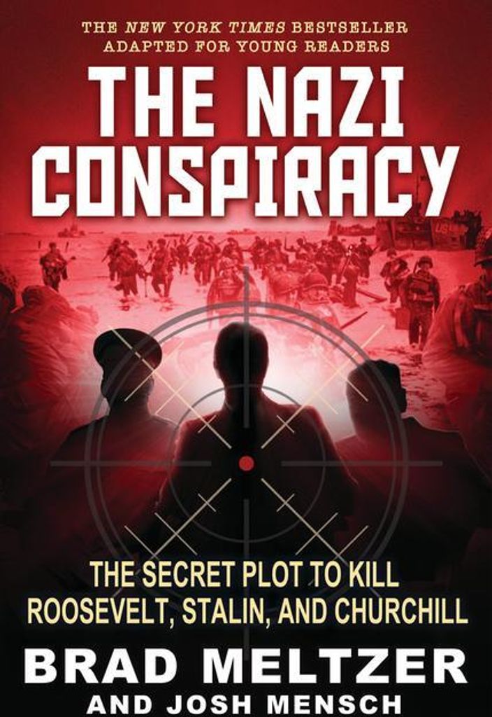 The Nazi Conspiracy: The Secret Plot to Kill Roosevelt, Stalin, and Churchill (Young Reader's Edition)