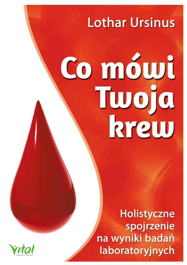 Co mówi Twoja krew. Holistyczne spojrzenie na wyniki badań laboratoryjnych wydanie 2024