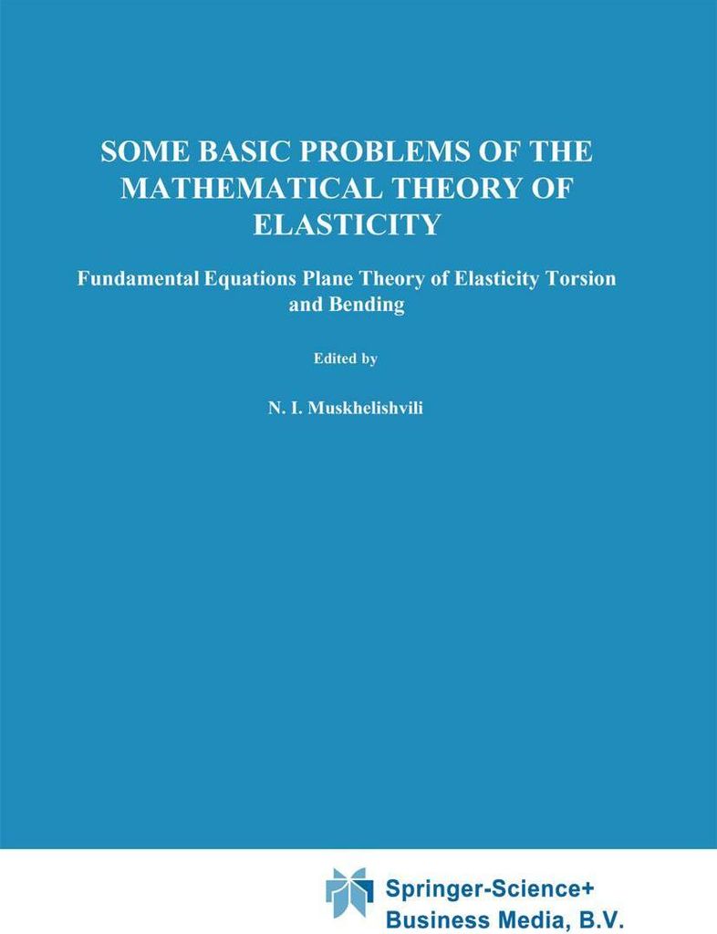 Some Basic Problems of the Mathematical Theory of Elasticity