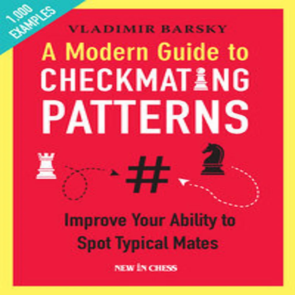 Progresser aux Échecs avec A Modern Guide to Checkmating Patterns