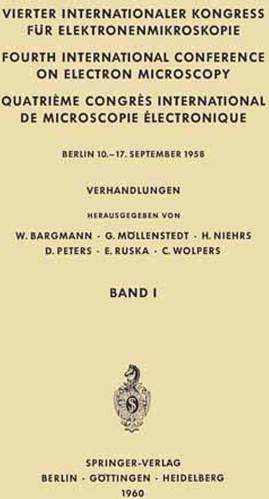 Vierter Internationaler Kongress für Elektronenmikroskopie / Fourth International Conference on Electron Microscopy / Quatrième Congrès Internat...